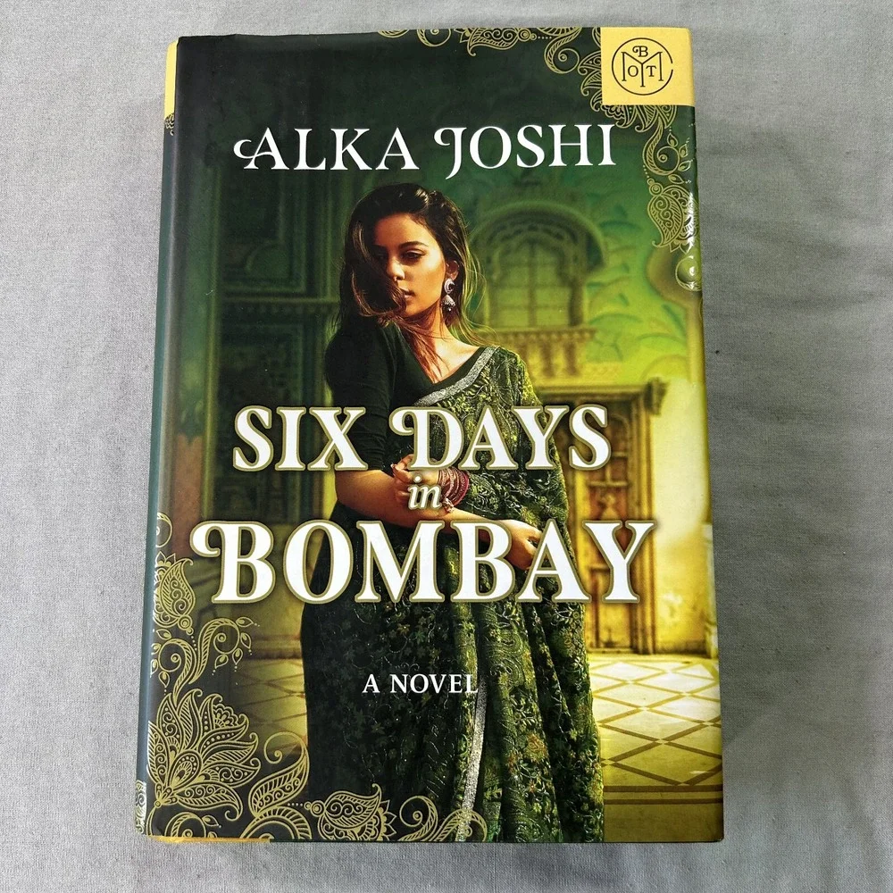 Six Days in Bombay : A Novel by Alka Joshi‎ (2025, BOTM Hardcover)